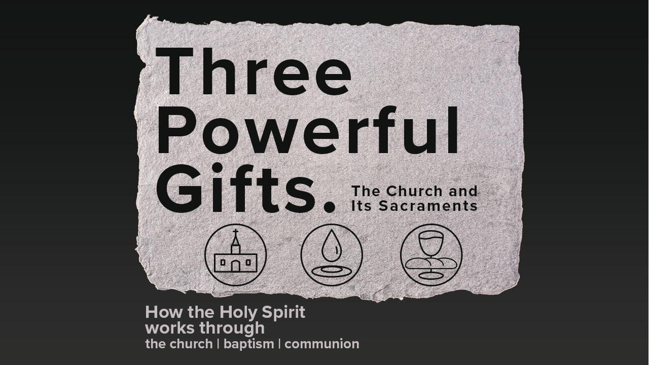 “3 Powerful Gifts” Sermon Series