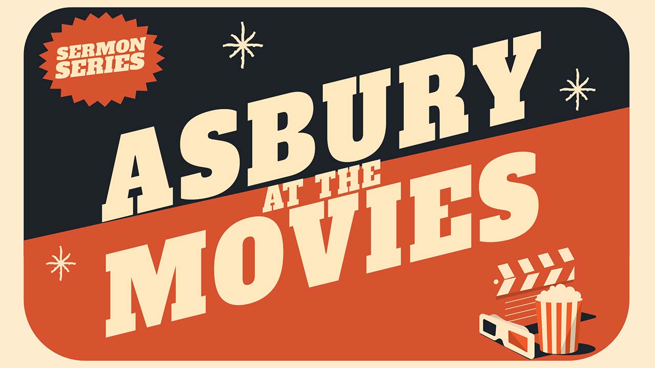 “Asbury at the Movies” Sermon Series (2023)