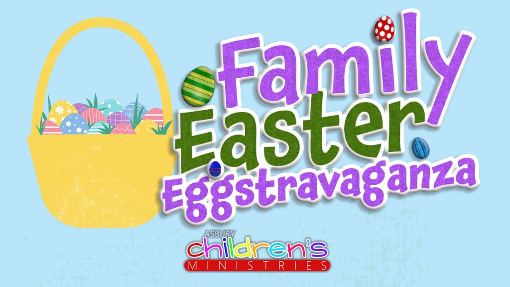 Children's Ministries' Family Easter Eggstravaganza