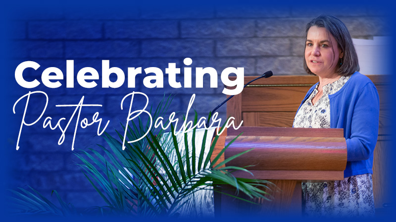 Celebrating Pastor Barbara