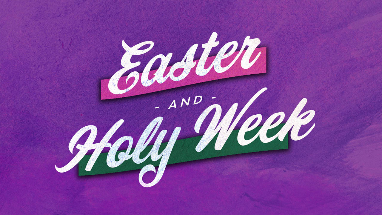 Easter and Holy Week at Asbury