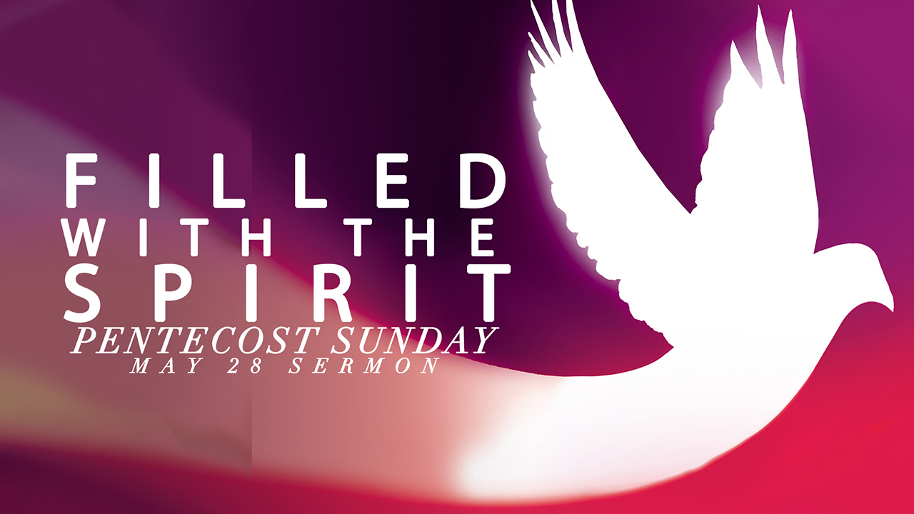 “Filled with the Spirit” Sermon