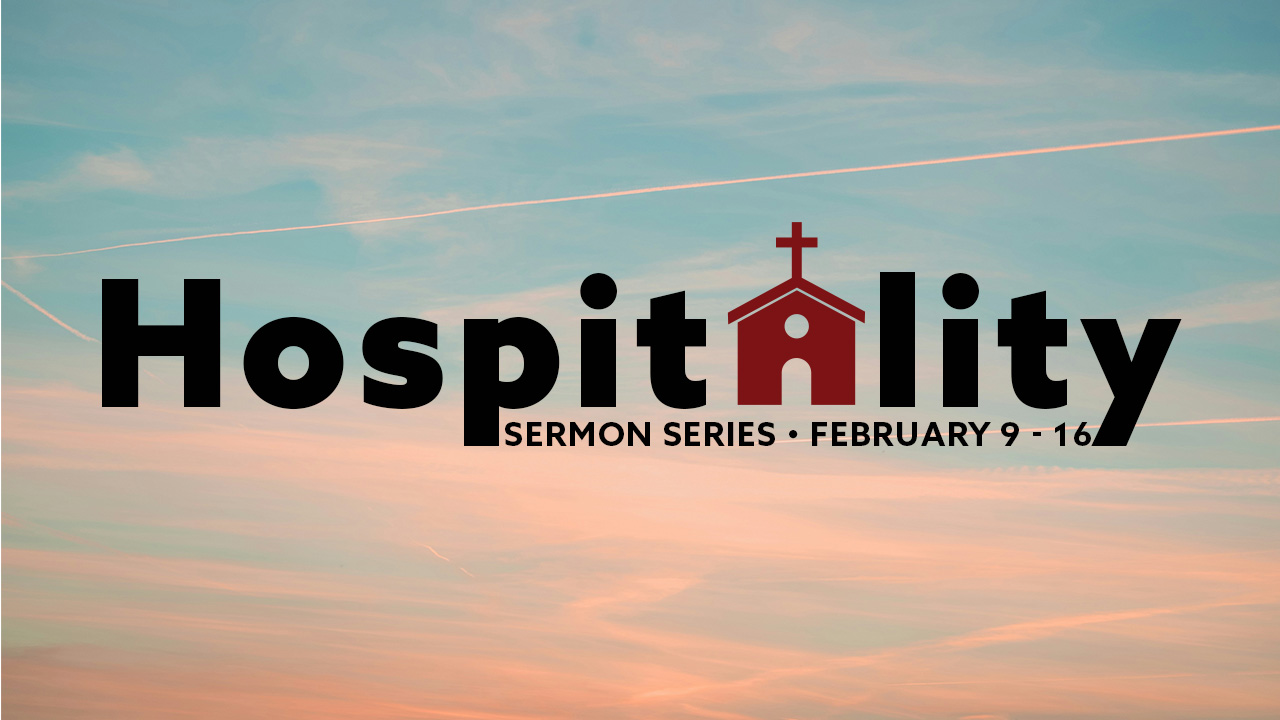 “Hospitality” Sermon Series