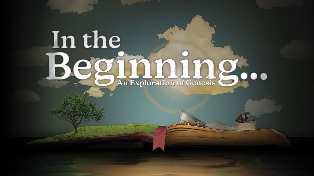“In the Beginning” Sermon Series