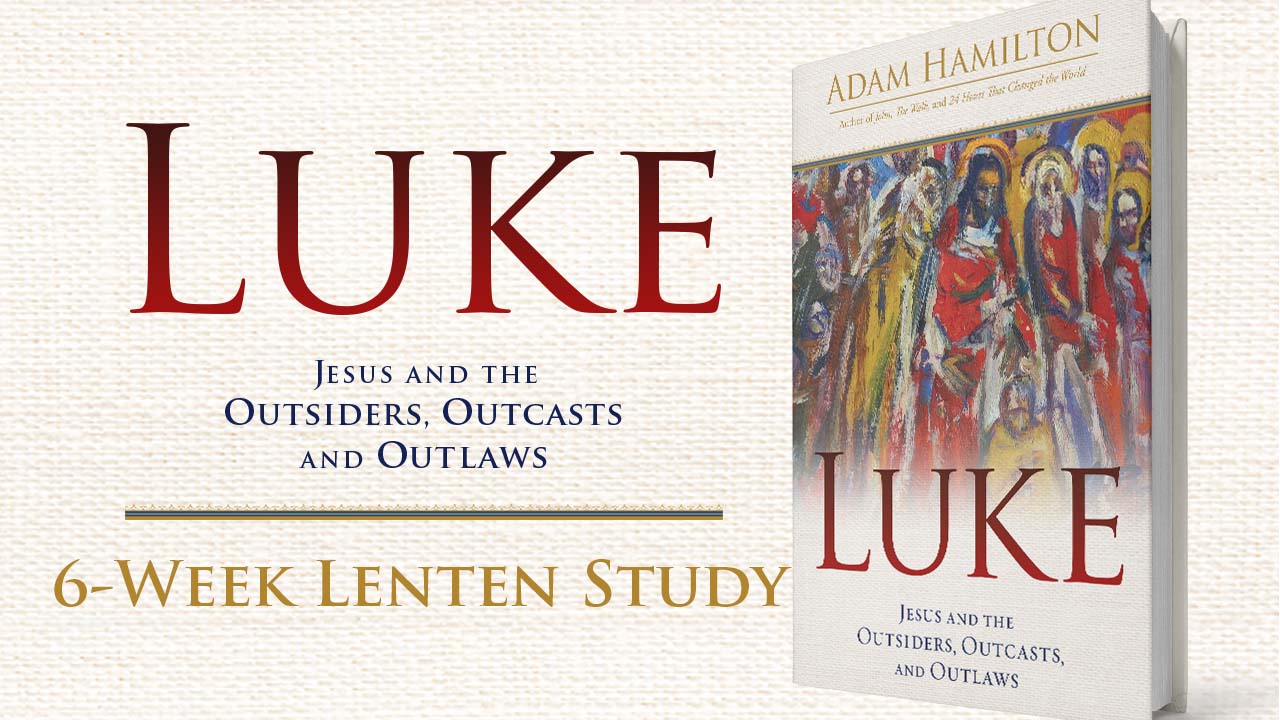 “Luke” Lenten Small Group Studies