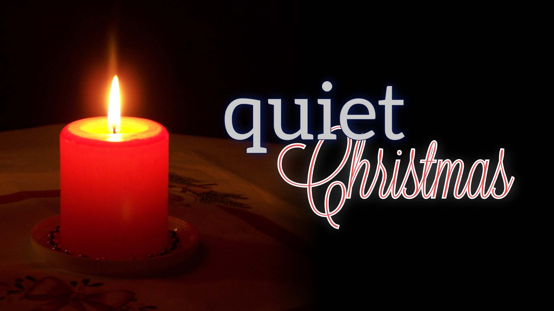 “Quiet Christmas” Service