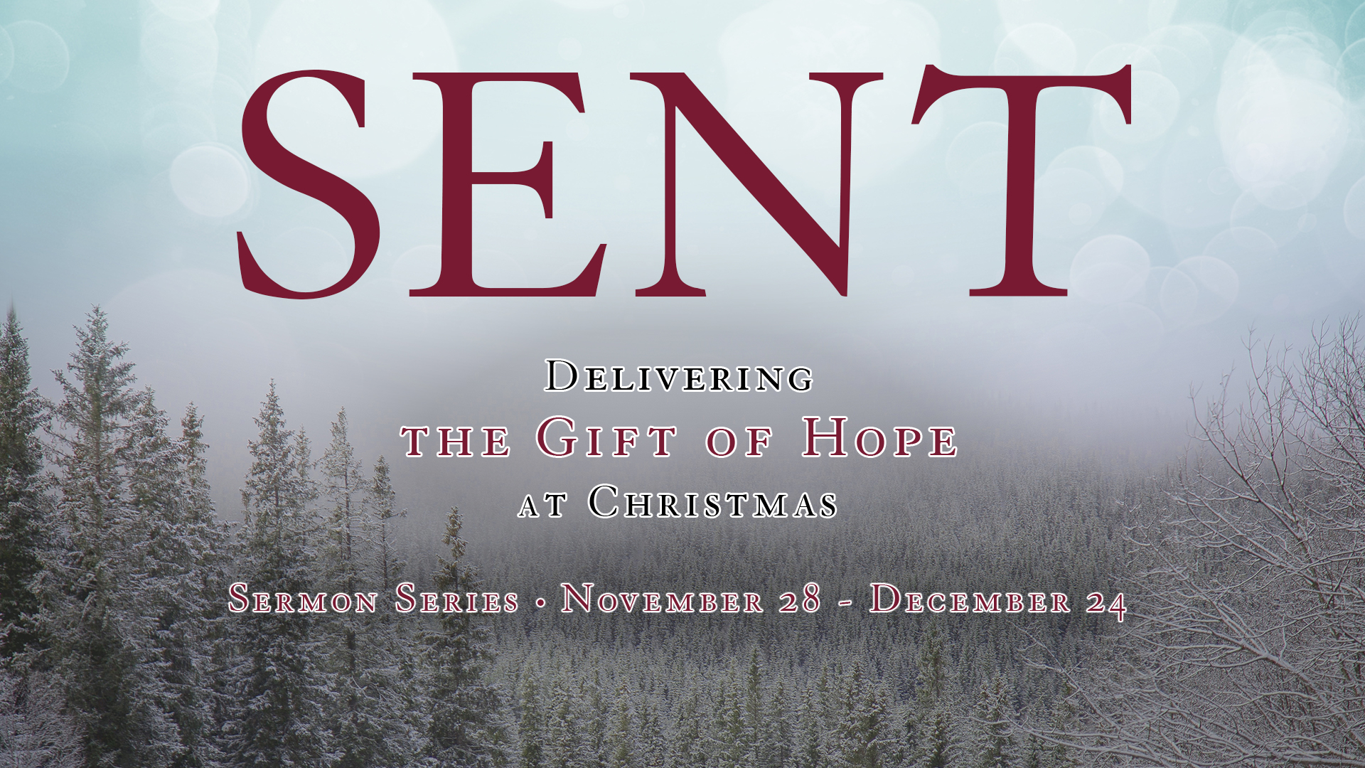 “Sent Delivering the Gift of Hope at Christmas” Sermon Series Asbury