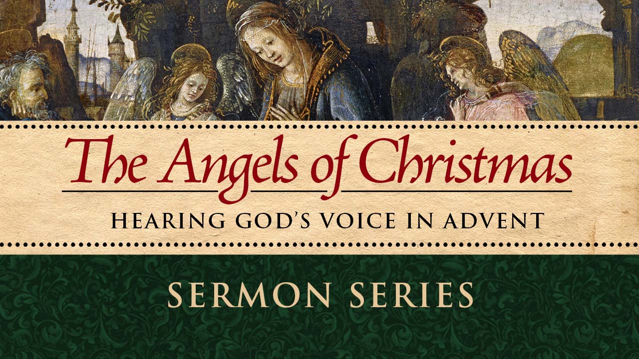 “The Angels of Christmas” Sermon Series Asbury United Methodist Church
