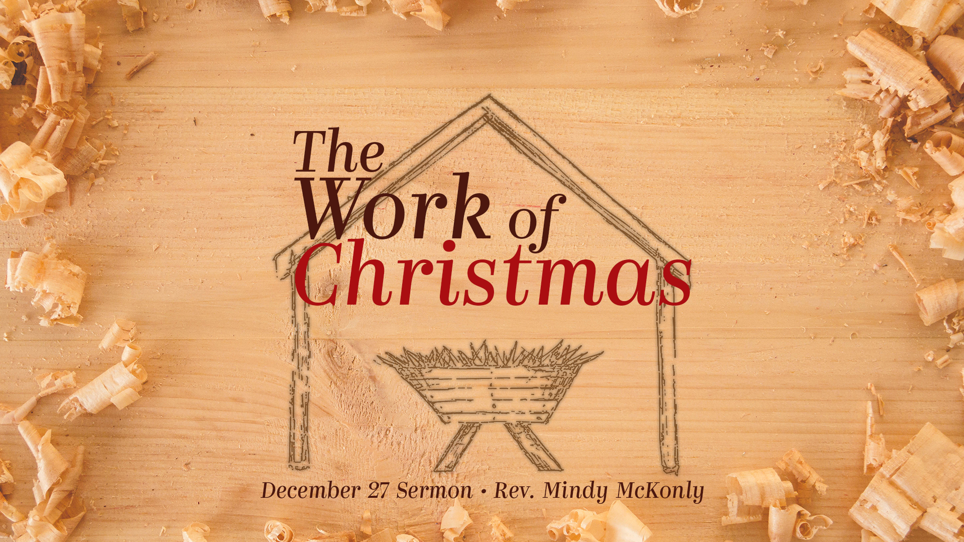 “The Work of Christmas” Sermon