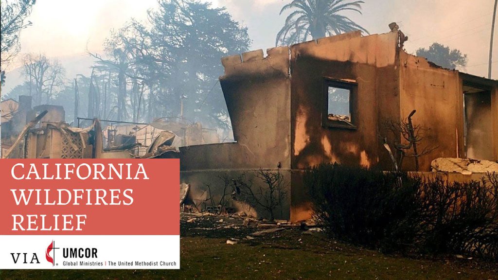 California Wildfires Relief (via UMCOR)