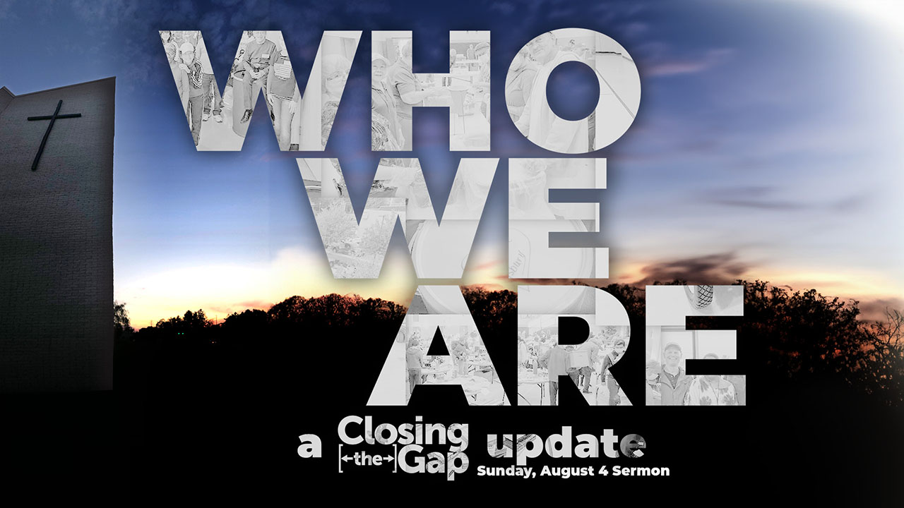 “Who We Are” (Stand-Alone Sermon)