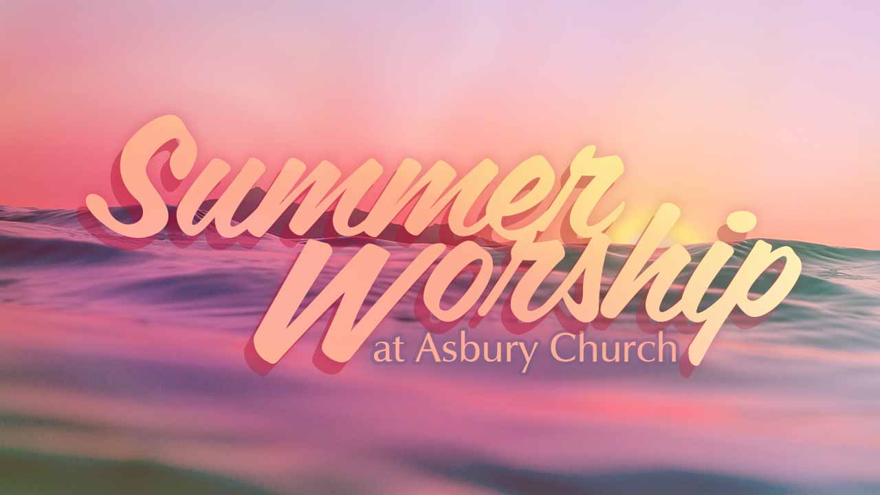 Summer Worship at Asbury Church
